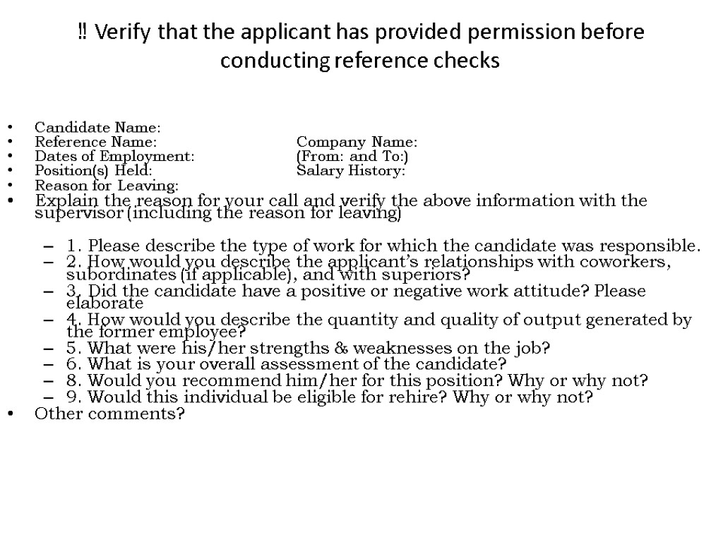 ‼ Verify that the applicant has provided permission before conducting reference checks Candidate Name: